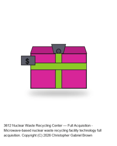 Nuclear Waste Recycling Center — Full Acquisition