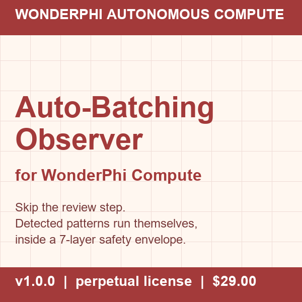 WonderPhi Autonomous Compute — Auto-Batching Observer