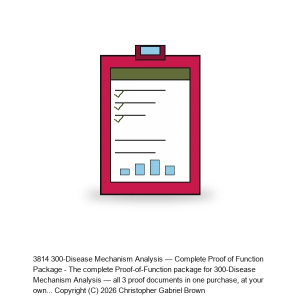 300-Disease Mechanism Analysis — Complete Proof of Function Package (3 docs)