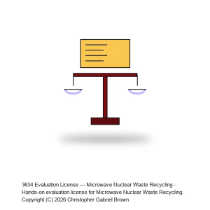 Evaluation License — Microwave Nuclear Waste Recycling