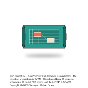 Project 45 — AutoPhi V19 PCIe5 Complete Design Library
